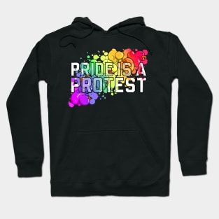 Pride Is A Protest Hoodie